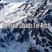 58 Plain Sounds For Rest