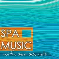 🌊 Spa Music with Sea Sounds - Best Collection Sound of Nature Wellness Center Music