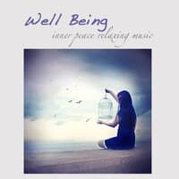 Well Being: Inner Peace Relaxing Music