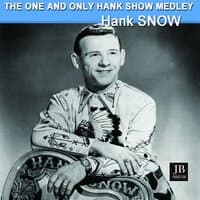 The One And Only Hank Snow Medley: The Wreck Of The Old 97 / Unfaithful / Spanish Fire Ball / Lazy Bones / I Wonder Where You Are Tonight / Hobo Bill's Last Ride / Lady's Man / Married By The Bible, Divorced By The Law / Carnival Of Venice / Old Doc Brown