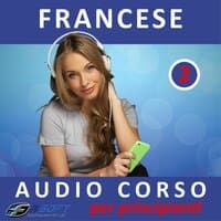 Francese - Audio corso per principianti 2