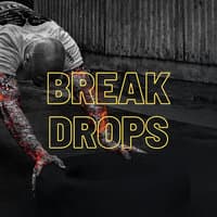 Break Drops