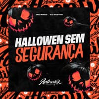 Halloween Sem Segurança