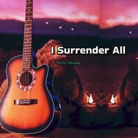 I Surrender All