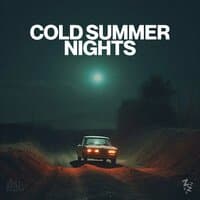 Cold Summer Nights