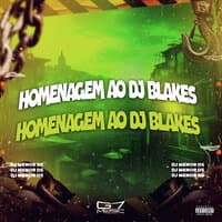 Homenagem ao Dj Blakes