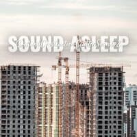 Sound Asleep: Distant Construction Clutter Sounds 2