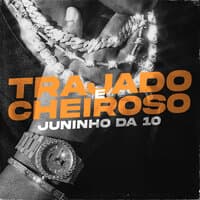 Trajado e Cheiroso