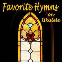 Favorite Hymns on Ukulele