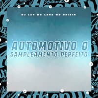 Automotivo o Sampleamento Perfeito