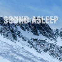 Sound Asleep: Iceland Deep Glacier Sounds for Sleeping