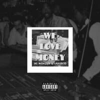 We Love Money