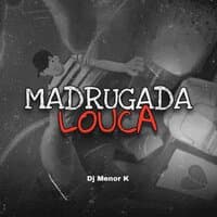 Madrugada Louca