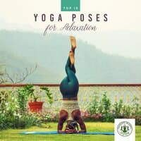 Top 15 Yoga Poses for Relaxation: Spiritual Music for Deep Breathing, Meditation & Stress Relief