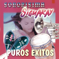 Sonorisima Siguaray Puros Exitos