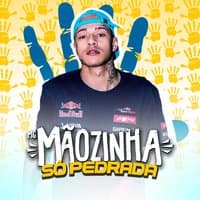 Mc Mãozinha Só Pedrada