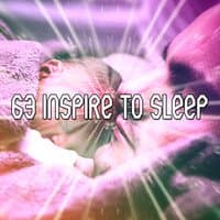 63 Inspire to Sleep