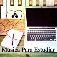 Música para Estudiar - Música de Piano en la Calma de la Concentración, el Poder del Cerebro, Mejorar las Habilidades de Aprendizaje y Atención, Música de Fondo, la Música para Aprender