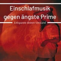 Einschlafmusik gegen ängste Prime: Entspanne deinen Verstand