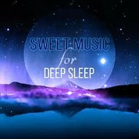 Sweet Music for Deep Sleep - Sleep Music and Nature Sounds, Say Goodbye to Insomnia and Listen to Relaxing Sound of Ocean and Rain, Relaxation Moody Music