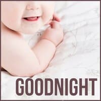 Goodnight - Natural White Noise to Meditate, Nature Sounds for Baby Sleep, Lullabies to Help You Relax