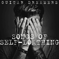 Songs of Self-Loathing