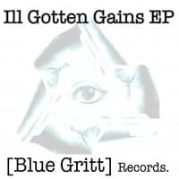 Ill Gotten Gains EP