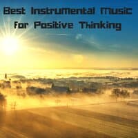 Best Instrumental Music for Positive Thinking - Natural Relaxation Songs for Peaceful Moments