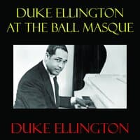 Duke Ellington at the Bal Masque Medley: Alice Blue Gown / Who's Afraid of the Big Bad Wolf? / Got a Date with an Angel / Poor Butterfly / Satan Takes a Holiday / The Peanut Vendor / Satin Doll / Lady in Red / Indian Love Call / The Donkey Serenade / Gyps