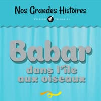 Babar dans l'île aux oiseaux - Pt. 6