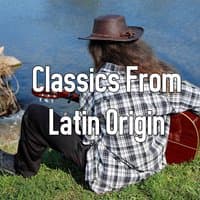 Classics From Latin Origin