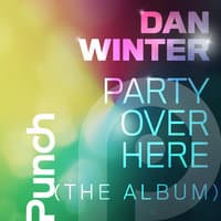 Party Over Here (The Album)