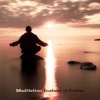 Meditation Instead of Coffee: Morning Meditation Routine for Extra Energy, Stay Awake & Active