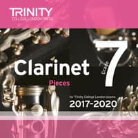 Clarinet Grade 7 Pieces for Trinity College London Exams 2017-2020