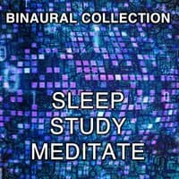 2018 A Binaural Collection: Sleep Well Study Well Meditate Well