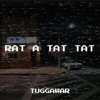 Rat a Tat Tat