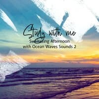 Study with Me: Sweltering Afternoon with Ocean Waves Sounds 2