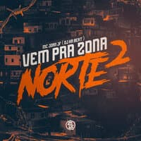 Vem pra Zona Norte 2