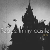 Peace in My Castle