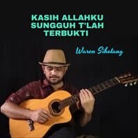 Kasih Allahku Sungguh T'lah terbukti