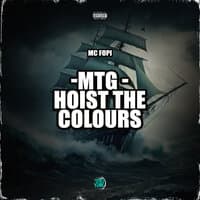 Mtg - Hoist The Colours