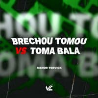 Brechou Tomo Vs Toma Bala