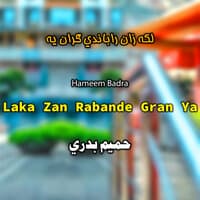 Laka Zan Rabande Gran Yah