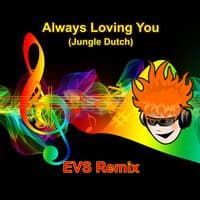 Always Loving You (Jungle Dutch)