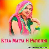 Kela Maiya H Pardhni