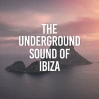 The Underground Sound Of Ibiza