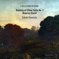 A Wellspring Of Music - Daphnis Et Chloé, Suite No. 2