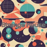 Strange House