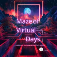 Maze of Virtual Days