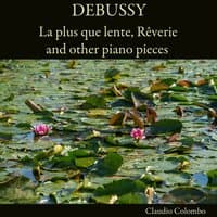 Debussy: La plus que lente, Rêverie and other piano pieces